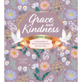 Grace and Kindness Coloring Book: A Coloring Book of Devotion, Encouragement, and Inner Peace - Over 100 Pages to Color