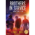 Brothers in Service: Through Thick and Thin