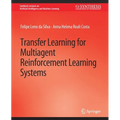 Transfer Learning for Multiagent Reinforcement Learning Systems