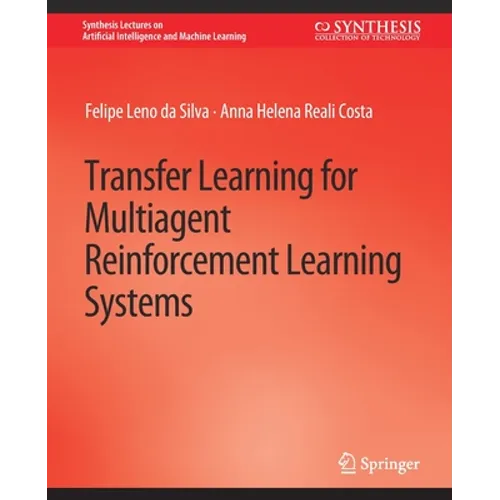 Transfer Learning for Multiagent Reinforcement Learning Systems