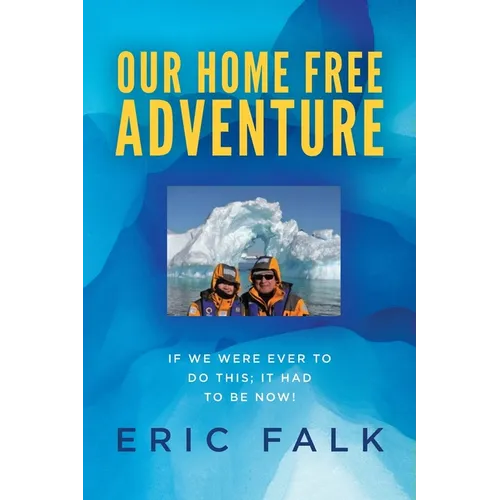 Our Home Free Adventure