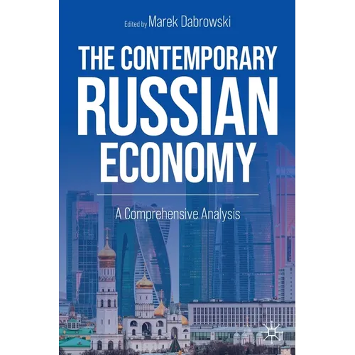 The Contemporary Russian Economy: A Comprehensive Analysis