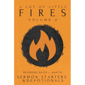 A Lot of Little Fires: Volume 2