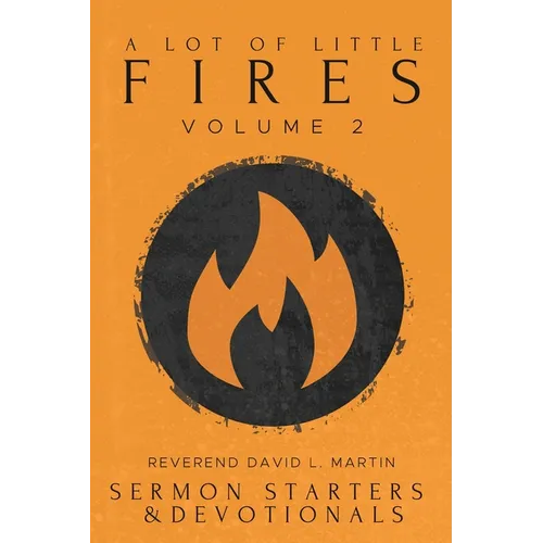 A Lot of Little Fires: Volume 2