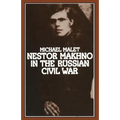 Nestor Makhno in the Russian Civil War