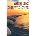 Weight Loss Surgery Success: Dr. V's A-Z Steps for Losing Weight and Gaining Enlightenment
