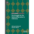 The Struggle for the National Narrative in Indonesia