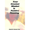 Your Greatest Mindset Is Positive Thinking