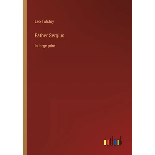 Father Sergius: in large print