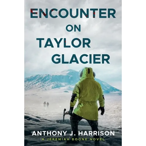 Encounter On Taylor Glacier - A Jeremiah Boone Novel
