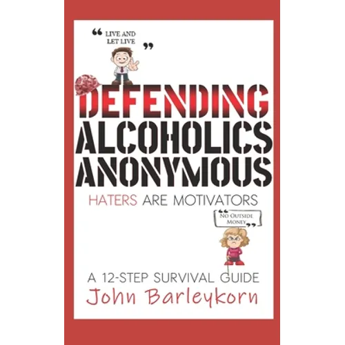 Defending Alcoholics Anonymous: Haters are Motivators