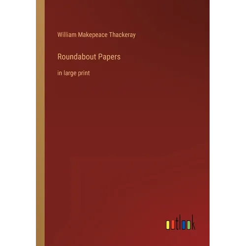 Roundabout Papers: in large print