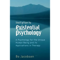 Invitation to Existential Psychology: A Psychology for the Unique Human Being and Its Applications in Therapy