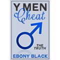 Y Men Cheat: The Truth