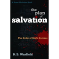 The Plan of Salvation: The order of God's decrees