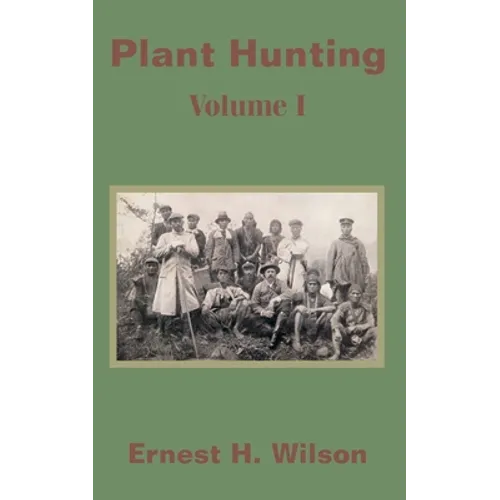 Plant Hunting (Volume I)
