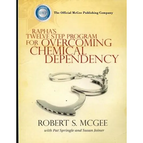 Rapha's Twelve Step Program For Overcoming Chemical Dependency