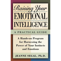 Raising Your Emotional Intelligence: A Practical Guide