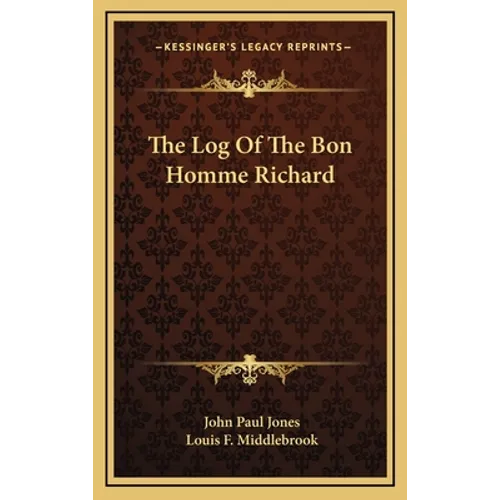 The Log Of The Bon Homme Richard