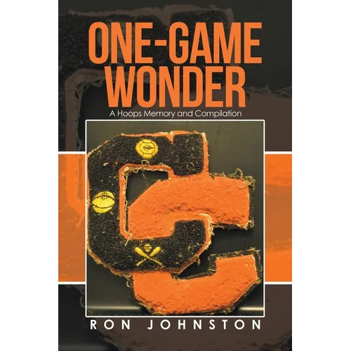 One-Game Wonder: A Hoops Memory and Compilation