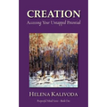 Creation, Accessing Your Untapped Potential (Purposeful Mind Series - Book One)