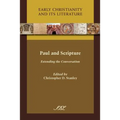 Paul and Scripture: Extending the Conversation