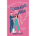 Tornado Ally: A Small Town Romantic Comedy