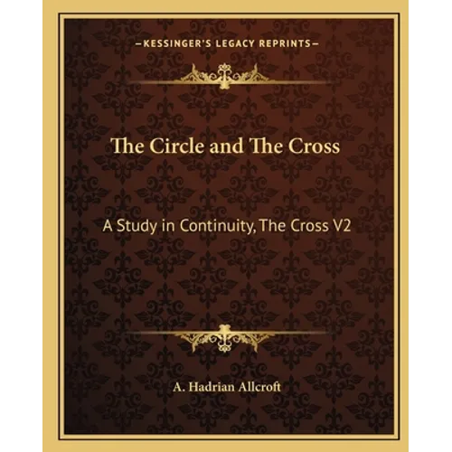 The Circle and The Cross: A Study in Continuity, The Cross V2