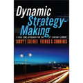 Dynamic Strategy-Making: A Real-Time Approach for the 21st Century Leader
