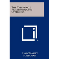 The Tabernacle, Priesthood And Offerings