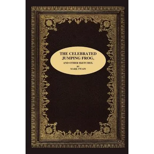 The Celebrated Jumping Frog, and Other Sketches