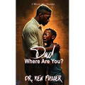 Dad Where Are you?