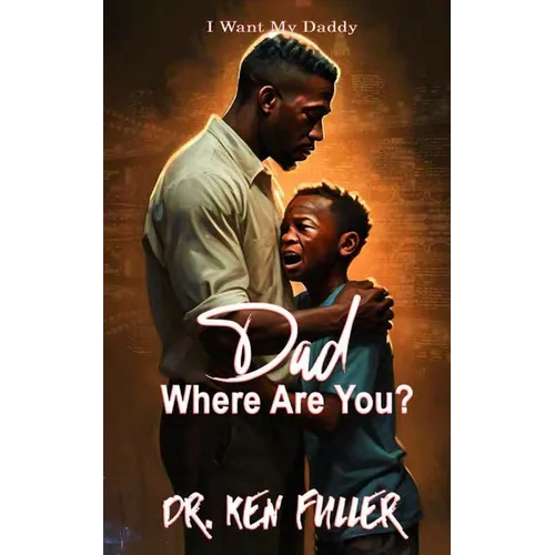 Dad Where Are you?