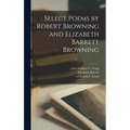 Select Poems by Robert Browning and Elizabeth Barrett Browning