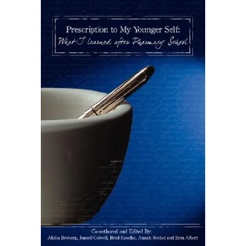 Prescription To My Younger Self: What I Learned After Pharmacy School
