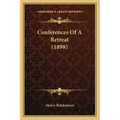 Conferences Of A Retreat (1898)