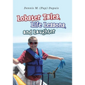 Lobster Tales, Life Lessons, and Laughter