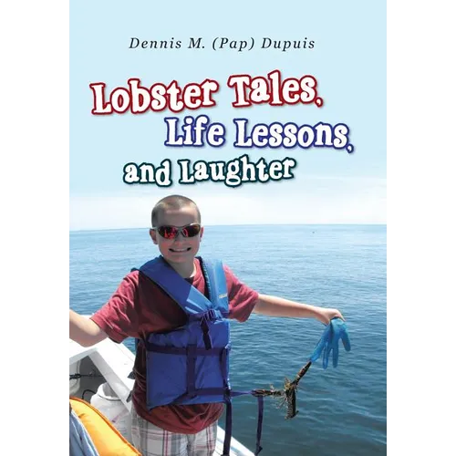 Lobster Tales, Life Lessons, and Laughter