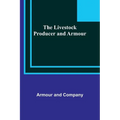 The Livestock Producer and Armour
