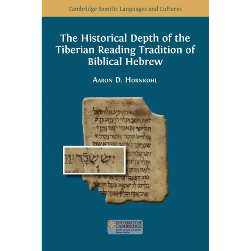 The Historical Depth of the Tiberian Reading Tradition of Biblical Hebrew