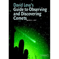 David Levy's Guide to Observing and Discovering Comets