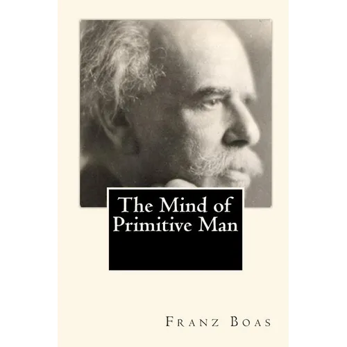 The Mind of Primitive Man