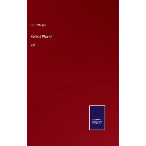 Select Works: Vol. I