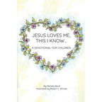 Jesus Loves Me, This I Know: A Devotional For Children - Paperback