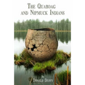The Quaboag and Nipmuck Indians: The Quaboag Indians, A Loup People and the Nipmucks of the Upper Quinebaug River Valley