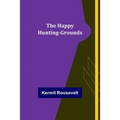 The Happy Hunting-Grounds