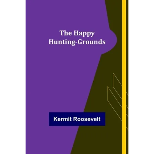 The Happy Hunting-Grounds