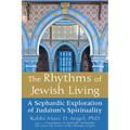 The Rhythms of Jewish Living: A Sephardic Exploration of Judaism's Spirituality