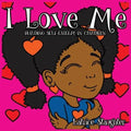 I Love Me: Building Self-Esteem In Children