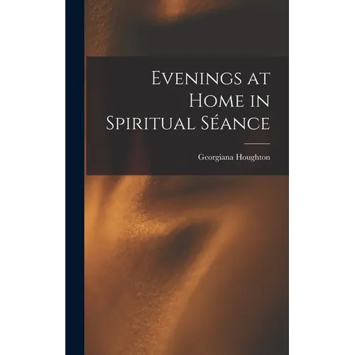 Evenings at Home in Spiritual Séance